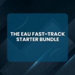 The EAU Fast -Track Starter Bundle - Valuable Price - Limited time