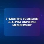 3-Month EcoLearn & Alpha Universe Membership