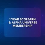 1 year EcoLearn & Alpha Universe Membership