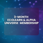 3-Month EcoLearn & Alpha Universe Membership