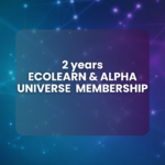 2 years EcoLearn & Alpha Universe Membership